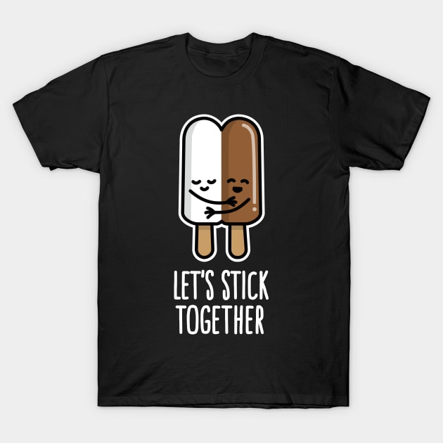 Let's stick together interracial couple popsicle mixed marriage T-Shirt by LaundryFactory